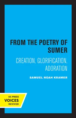 A sumér költészetből: Teremtés, dicsőítés, imádat 2. kötet - From the Poetry of Sumer: Creation, Glorification, Adorationvolume 2