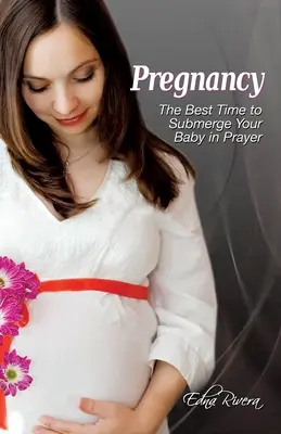 Terhesség: A legjobb idő, hogy imádkozzon a babáért - Pregnancy: The Best Time to Submerge Your Baby in Prayer