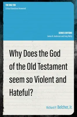 Miért tűnik az Ószövetség Istene olyan erőszakosnak és gyűlölködőnek? - Why Does the God of the Old Testament Seem So Violent and Hateful?