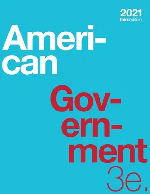 Amerikai kormányzat 3e (kartonozott, színes, színes-fehér) - American Government 3e (paperback, b&w)