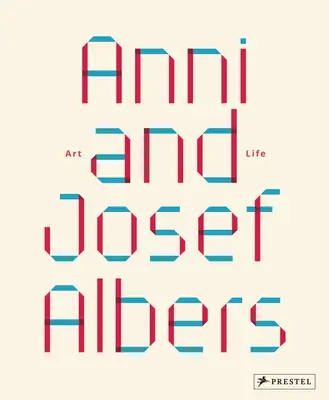 Anni és Josef Albers: Művészet és élet - Anni and Josef Albers: Art and Life