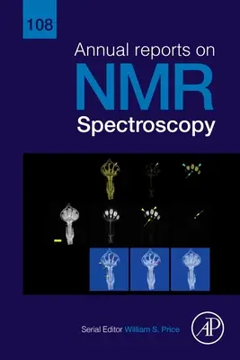 Éves jelentések az NMR spektroszkópiáról: 108. kötet - Annual Reports on NMR Spectroscopy: Volume 108