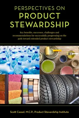 A termékfelügyelet perspektívái - Perspectives on Product Stewardship