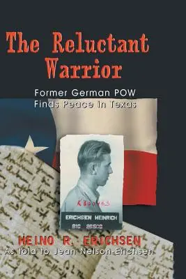 Vonakodó harcos: Egykori német hadifogoly Texasban találja meg a békét - Reluctant Warrior: Former German POW Finds Peace in Texas