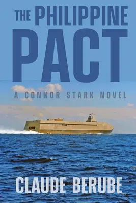 A Fülöp-szigeteki paktum: A Connor Stark Novel - The Philippine Pact: A Connor Stark Novel