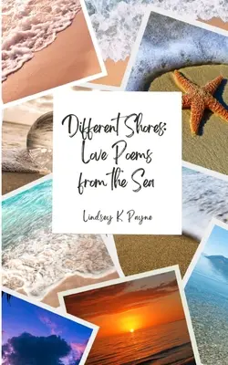 Más partok: Szerelmes versek a tengerről - Different Shores: Love Poems From the Sea