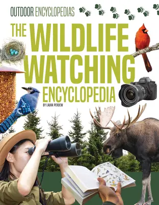 A vadon élő állatok megfigyelésének enciklopédiája - The Wildlife Watching Encyclopedia