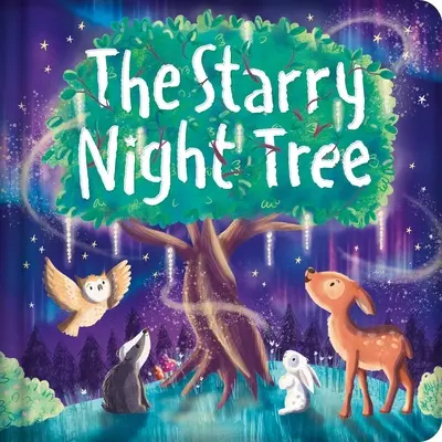 A csillagfényes éjszaka fája: Párnázott táblás könyv - The Starry Night Tree: Padded Board Book