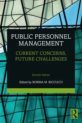 Közszemélyzeti menedzsment: Jelenlegi gondok, jövőbeli kihívások - Public Personnel Management: Current Concerns, Future Challenges