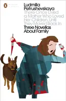 Élt egyszer egy anya, aki szerette a gyerekeit, amíg azok vissza nem költöztek - Három novella a családról - There Once Lived a Mother Who Loved Her Children, Until They Moved Back In - Three Novellas About Family