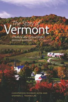 Vermont története: A Natural and Cultural History, Second Edition - The Story of Vermont: A Natural and Cultural History, Second Edition