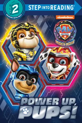 Power Up, Pups! (Mancs őrjárat: A hatalmas film) - Power Up, Pups! (Paw Patrol: The Mighty Movie)