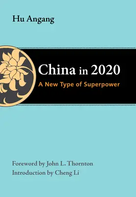 Kína 2020-ban: Egy új típusú szuperhatalom - China in 2020: A New Type of Superpower