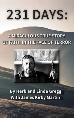 231 nap: A hit csodálatos igaz története a terrorral szemben - 231 Days: A Miraculous True Story of Faith in the Face of Terror