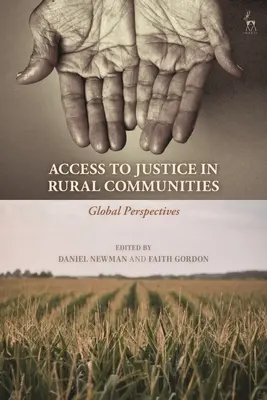 Az igazságszolgáltatáshoz való hozzáférés a vidéki közösségekben: Globális perspektívák - Access to Justice in Rural Communities: Global Perspectives