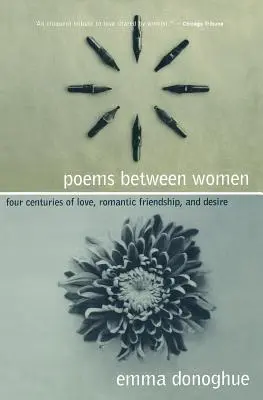 Versek nők között: Négy évszázadnyi szerelem, romantikus barátság és vágyakozás - Poems Between Women: Four Centuries of Love, Romantic Friendship, and Desire