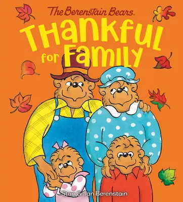 Hálásak vagyunk a családért (Berenstain mackók) - Thankful for Family (Berenstain Bears)