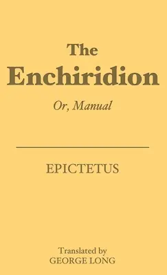 Az Enchiridion: Vagy: Kézikönyv - The Enchiridion: Or, Manual