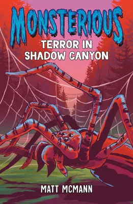 Rémület az Árnyékkanyonban (Szörnyetegek, 3. könyv) - Terror in Shadow Canyon (Monsterious, Book 3)