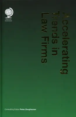 Gyorsuló tendenciák az ügyvédi irodákban - Accelerating Trends in Law Firms