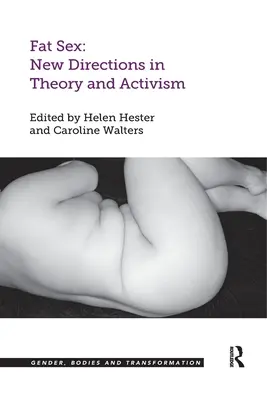 Tlustý sex: Nové směry v teorii a aktivismu - Fat Sex: New Directions in Theory and Activism