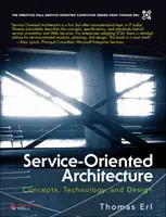 Szolgáltatásorientált architektúra (zsebkönyv) - Fogalmak, technológia és tervezés - Service-Oriented Architecture (paperback) - Concepts, Technology, and Design