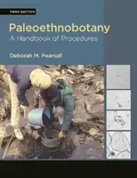 Paleoetnobotanika: Az eljárások kézikönyve - Paleoethnobotany: A Handbook of Procedures