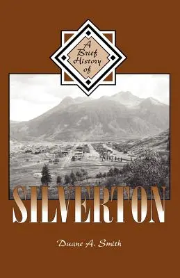 Silverton rövid története - A Brief History of Silverton