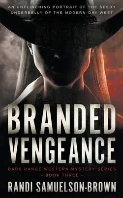 Megbélyegzett bosszú: A Contemporary Western Thriller - Branded Vengeance: A Contemporary Western Thriller