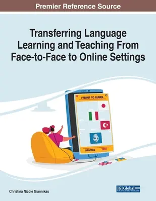 A nyelvtanulás és nyelvoktatás átvitele a személyes találkozásból az online környezetbe - Transferring Language Learning and Teaching From Face-to-Face to Online Settings