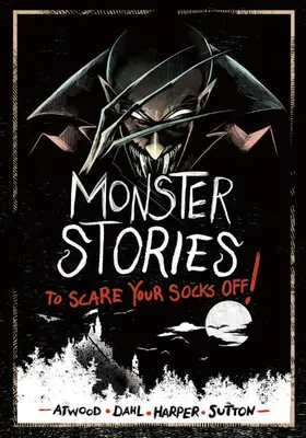 Szörnysztorik, amiktől a frászt kapod! - Monster Stories to Scare Your Socks Off!