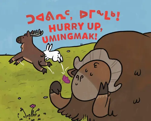 Siess, Umingmak! Kétnyelvű inuktitut és angol kiadás - Hurry Up, Umingmak!: Bilingual Inuktitut and English Edition