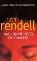 Unkindness Of Ravens - egy lebilincselő wexfordi krimi a díjnyertes krimikirálynőtől, Ruth Rendelltől. - Unkindness Of Ravens - an absorbing Wexford mystery from the award-winning Queen of Crime, Ruth Rendell