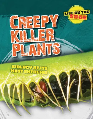 Hátborzongató gyilkos növények: Biológia a legszélsőségesebb formában! - Creepy Killer Plants: Biology at Its Most Extreme!