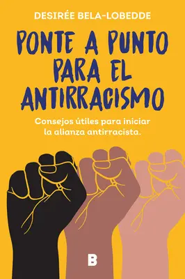 Ponte a Punto Para El Antirracismo / Legyél résen a rasszizmusellenességgel! - Ponte a Punto Para El Antirracismo / Get on Point with Antiracism