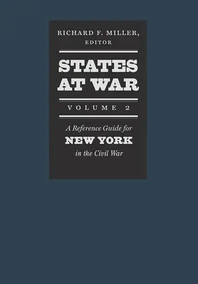 Háborús államok, 2. kötet: New York polgárháborús referenciakalauza - States at War, Volume 2: A Reference Guide for New York in the Civil War