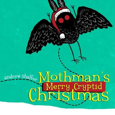 Mothman's Merry Cryptid Christmas (Mothman's Merry Cryptid Christmas) - Mothman's Merry Cryptid Christmas