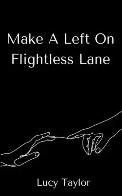 Forduljon balra a Flightless Lane-en - Make A Left On Flightless Lane