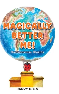 Varázslatosan jobb én: Történetek a józan észről - Magically Better Me: Common Sense Stories