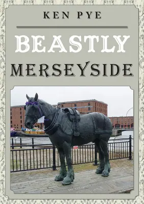 Szörnyű Merseyside - Beastly Merseyside