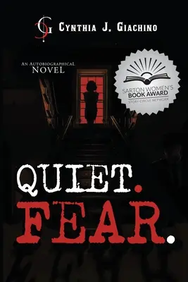 Quiet. Félelem.: Egy önéletrajzi regény - Quiet. Fear.: An Autobiographical Novel