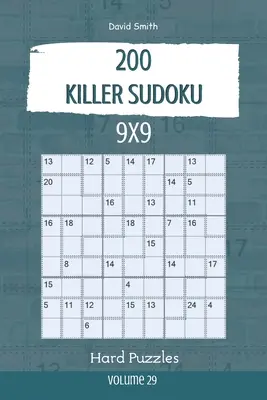 Gyilkos Sudoku - 200 nehéz feladvány 9x9 vol.29 - Killer Sudoku - 200 Hard Puzzles 9x9 vol.29