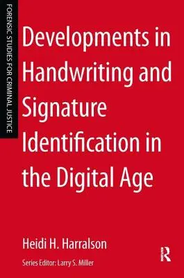 A kézírás és az aláírás azonosításának fejlődése a digitális korban - Developments in Handwriting and Signature Identification in the Digital Age