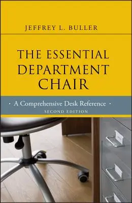 Az esszenciális tanszékvezető: A Comprehensive Desk Reference - The Essential Department Chair: A Comprehensive Desk Reference