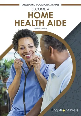 Legyen otthoni egészségügyi segítő - Become a Home Health Aide