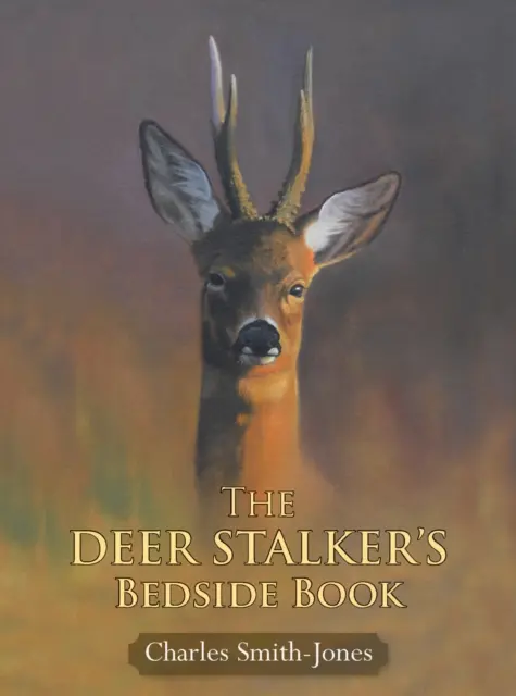 A szarvasvadász éjjeliszekrény-könyve - Deer Stalker's Bedside Book