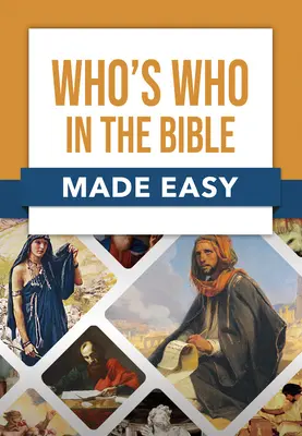 Ki kicsoda a Bibliában könnyedén - Who's Who in the Bible Made Easy