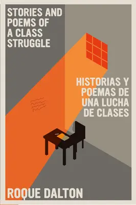 Historias Y Poemas de Una Lucha de Clases / Történetek és versek egy osztályharcról - Historias Y Poemas de Una Lucha de Clases / Stories and Poems of a Class Struggle