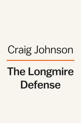 A Longmire védelem: A Longmire Rejtély - The Longmire Defense: A Longmire Mystery