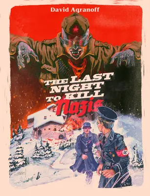 Az utolsó éjszaka a nácik megölésére - The Last Night to Kill Nazis